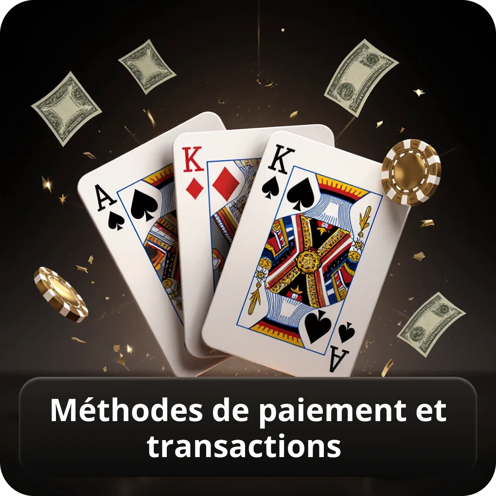 Méthodes de paiement et transactions